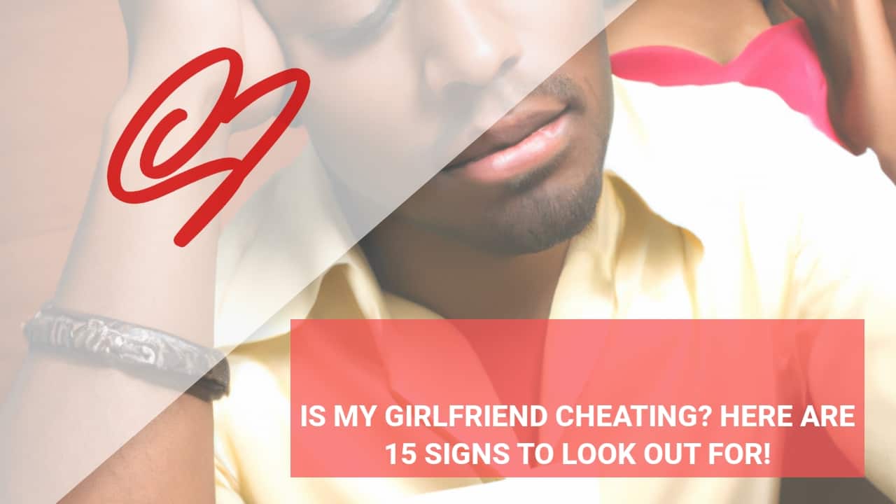 I Feel My Girlfriend Is Cheating