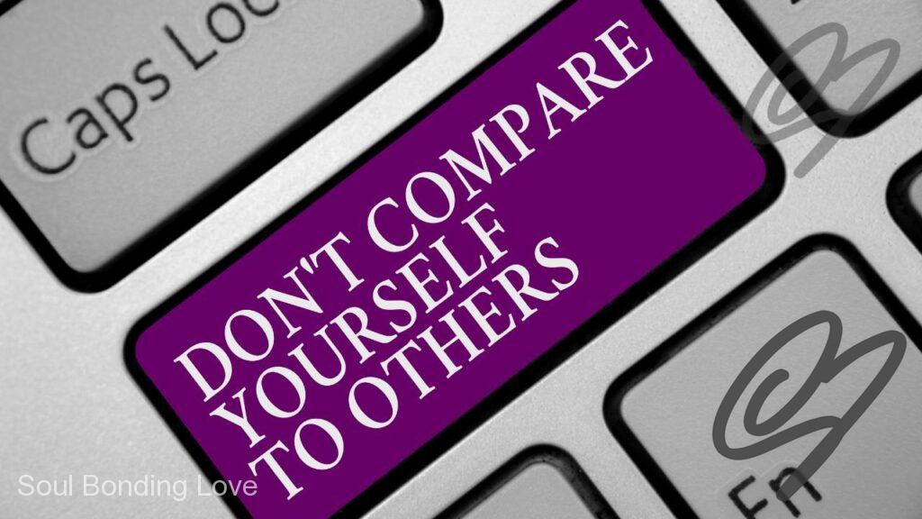 Don't Compare Yourself to Others