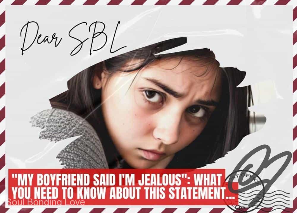 "My Boyfriend Said I'M Jealous": What You NEED to Know About This Statement...